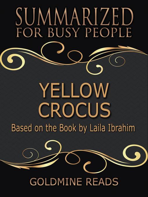 Title details for Yellow Crocus--Summarized for Busy People by Goldmine Reads - Available